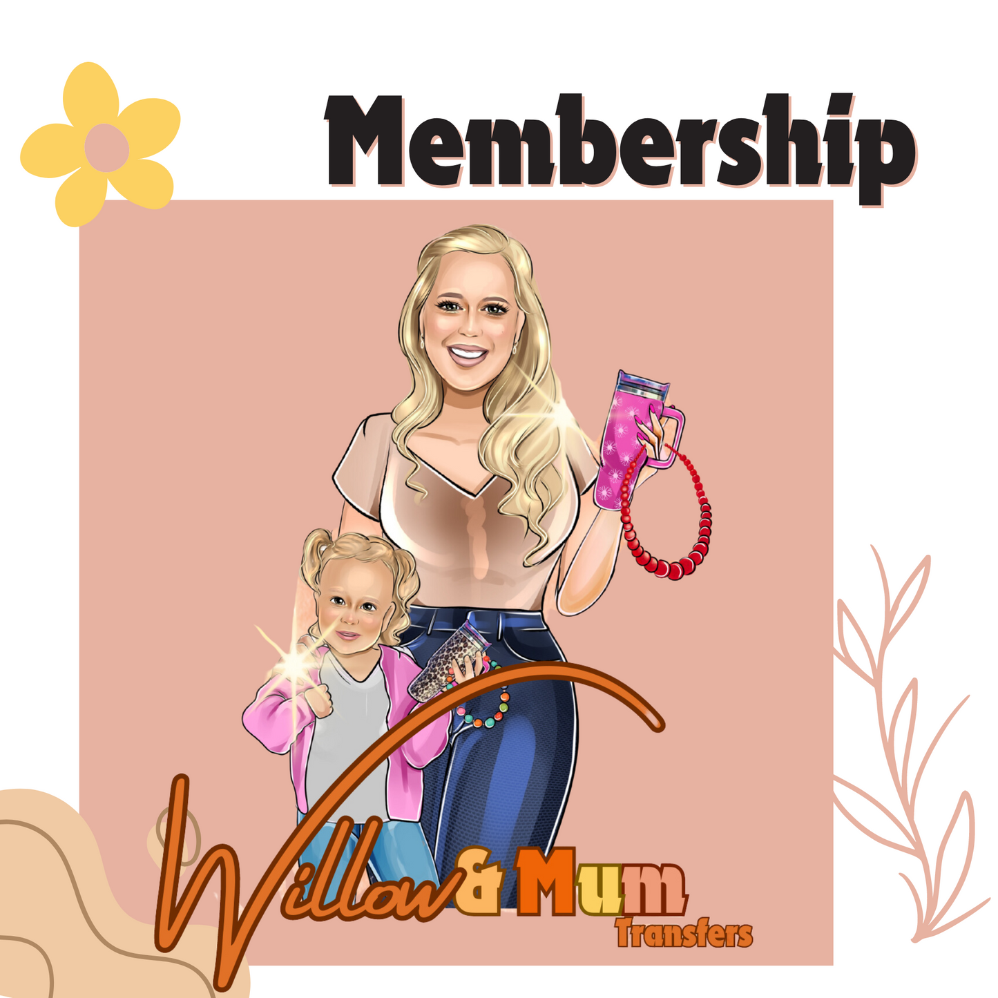 Willow & Mum Membership